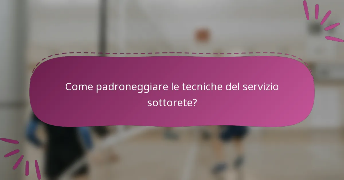 Come padroneggiare le tecniche del servizio sottorete?