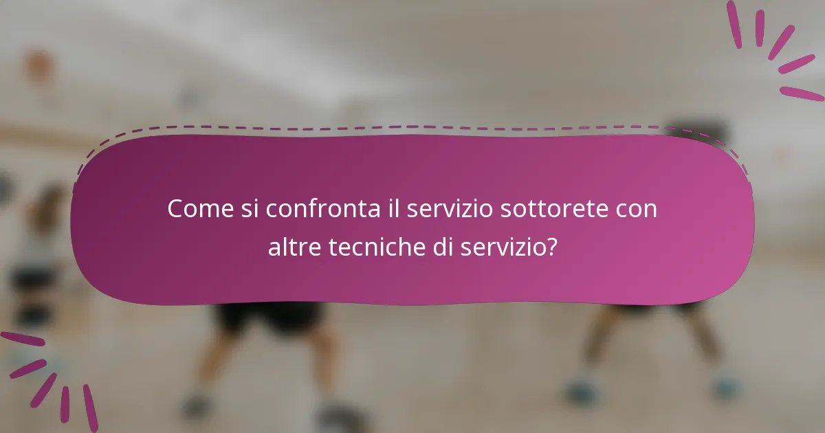 Come si confronta il servizio sottorete con altre tecniche di servizio?